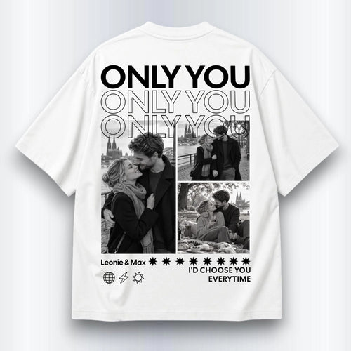 Only You Shirt Personalisiert