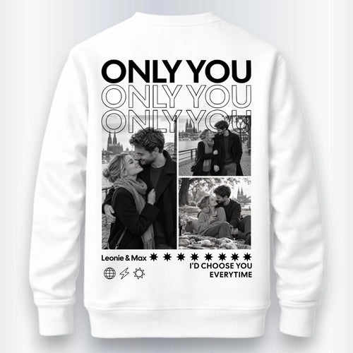 Only You Sweatshirt Personalisiert
